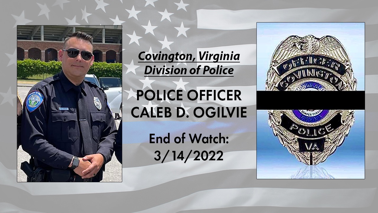 Line of Duty Death - Covington, Va. Police Officer Caleb Daniel Ogilvie