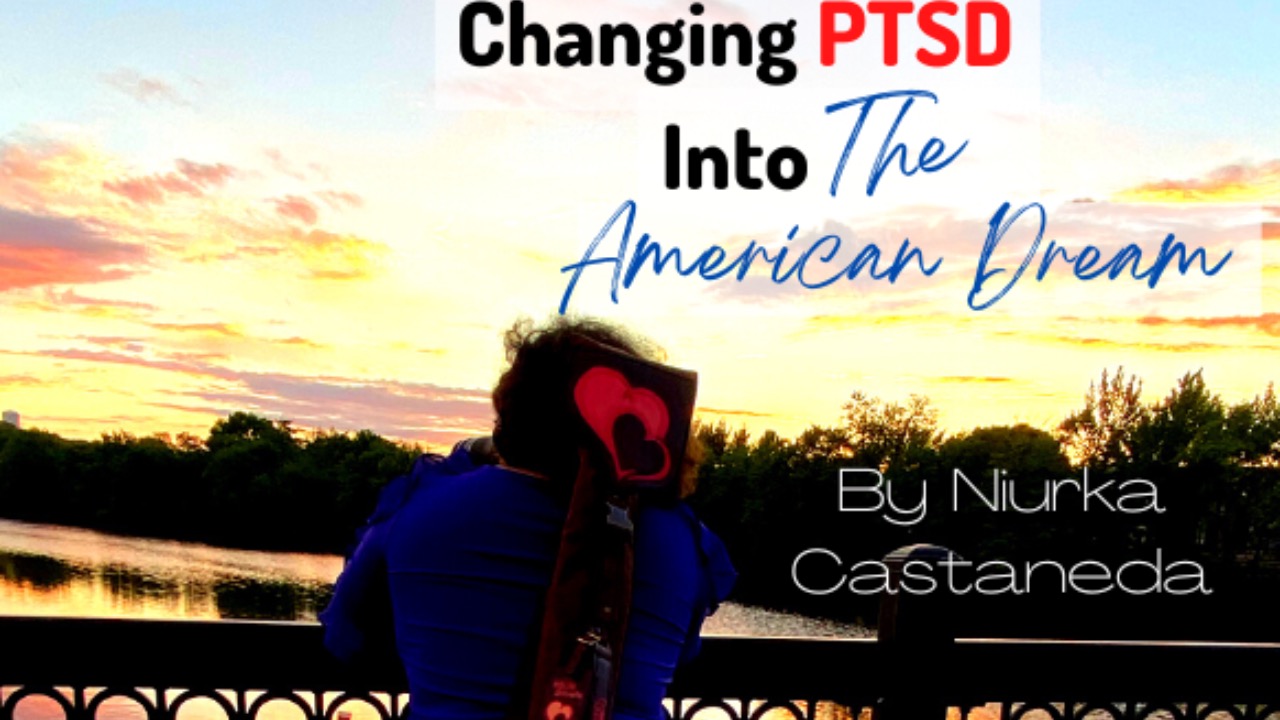 Changing PTSD Into The American Dream!